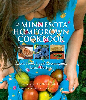 The Minnesota Homegrown Cookbook Local Food Local Restaurants Local Recipes Homegrown Cookbooks Renewing The Countryside