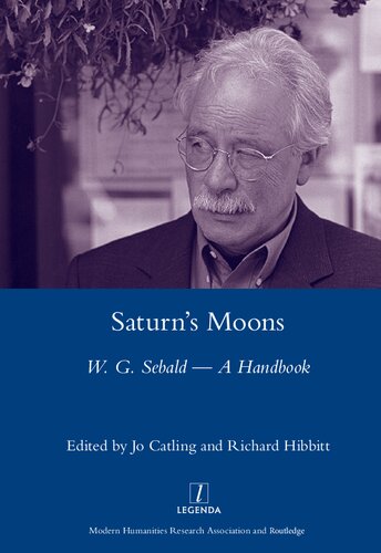 Saturns Moons A Wg Sebald Handbook Legenda 1st Edition Jo Catling Ed