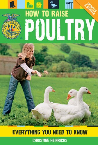 How To Raise Poultry Everything You Need To Know Updated Revised Ffa Second Updated Revised Christine Heinrichs
