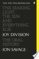 This Searing Light The Sun And Everything Else Jon Savage