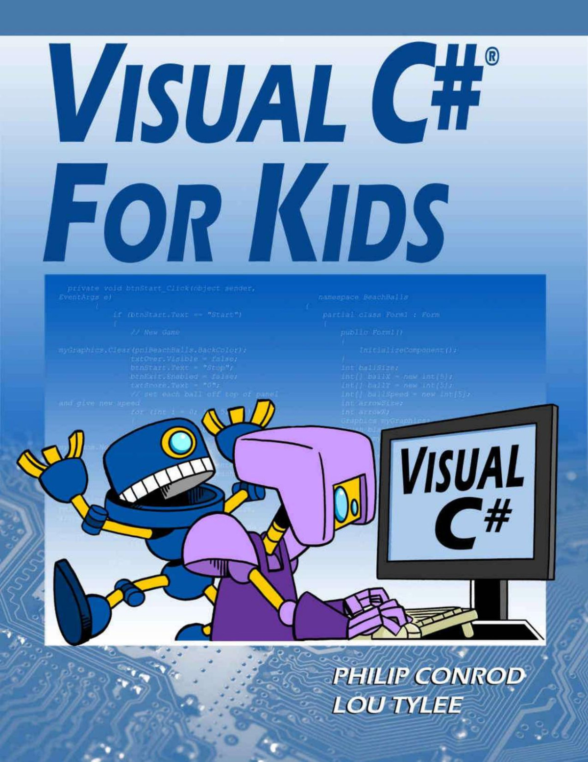 Visual C For Kids A Step By Step Computer Programming Tutorial Philip Conrod