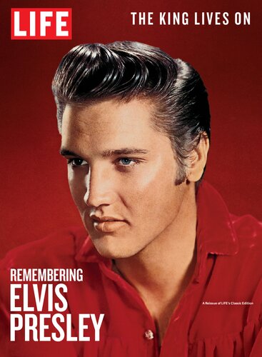 Life Elvis Remembering Elvis Presley The Editors Of Life