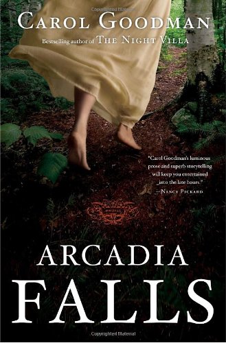 Arcadia Falls Carol Goodman Goodman Carol