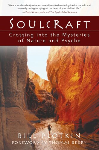 Soulcraft Crossing Into The Mysteries Of Nature And Psyche Bill Plotkin