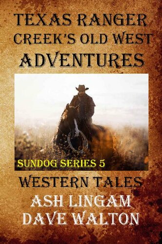 Sundog 05 Texas Ranger Creeks Old West Adventures Ash Lingam