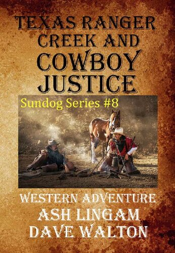 Sundog 08 Texas Ranger Creek And Cowboy Justice Ash Lingam Dave Walton