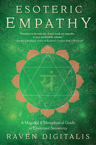 Esoteric Empathy A Magickal Metaphysical Guide To Emotional Sensitivity Raven Digitalis