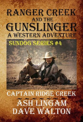 Sundog 04 Ranger Creek And The Gunslinger Ash Lingam Dave Walton