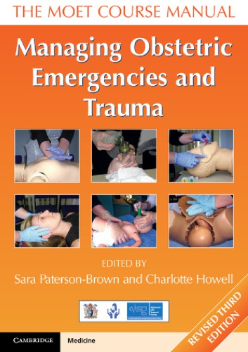 Managing Obstetric Emergencies And Trauma The Moet Course Manual Revised 3rd Edition Sara Patersonbrown