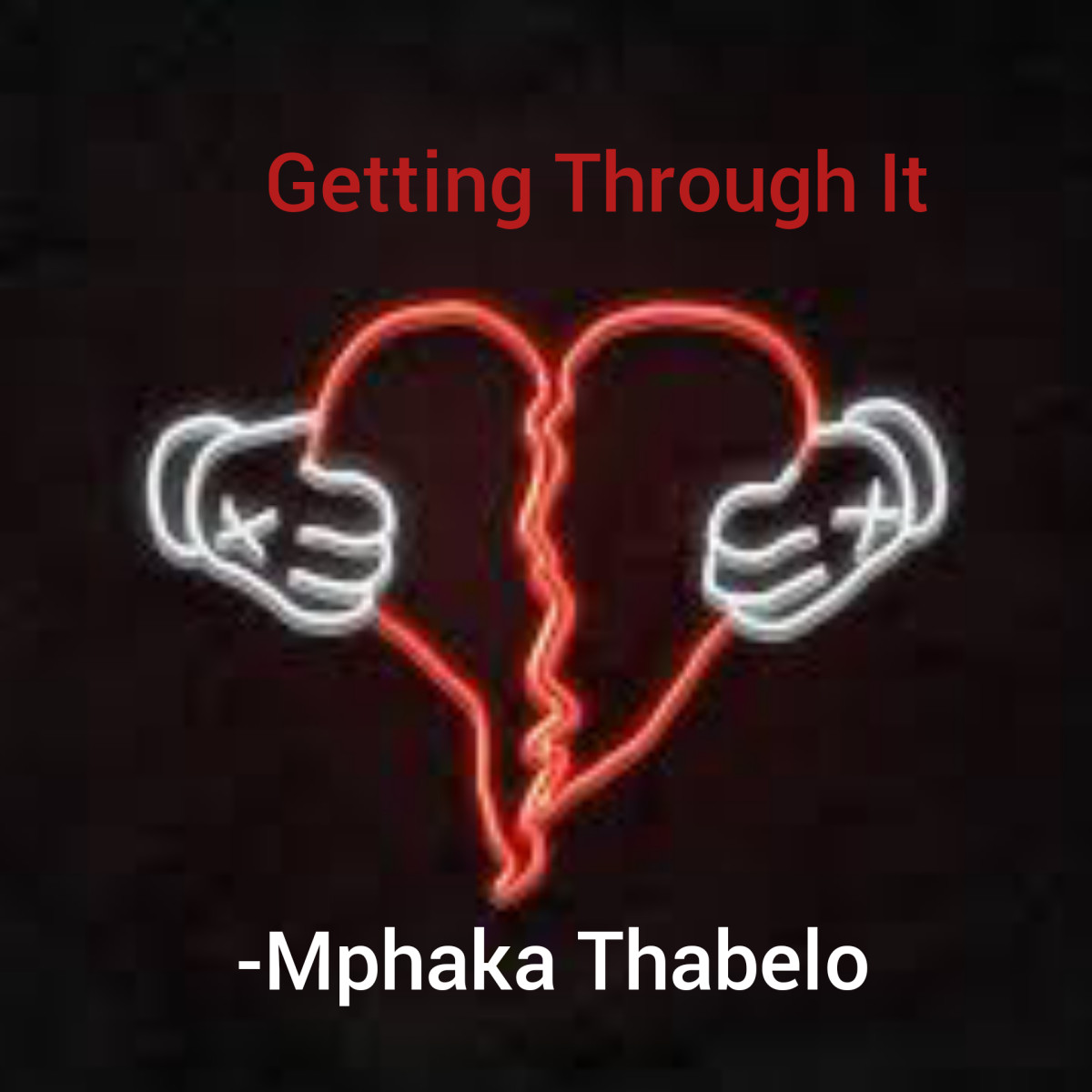 Getting Through It Mphaka Thabelo