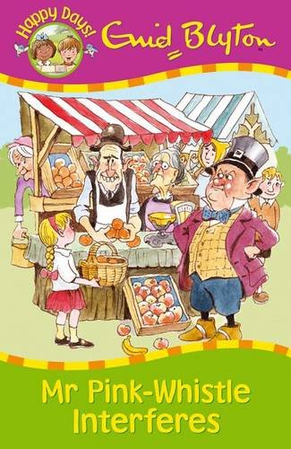 Mr Pinkwhistle Interferes Enid Blyton Blyton Enid