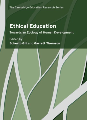 Ethical Education Towards An Ecology Of Human Development 1st Edition Scherto Gill