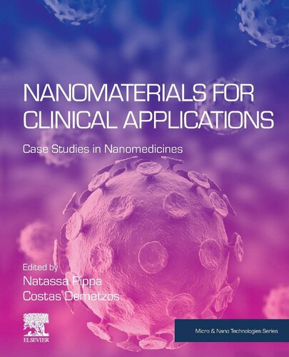 Nanomaterials For Clinical Applications Case Studies In Nanomedicines Micro And Nano Technologies 1st Edition Costas Demetzos Editor