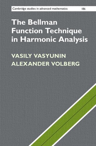 The Bellman Function Technique In Harmonic Analysis Vasily Vasyunin