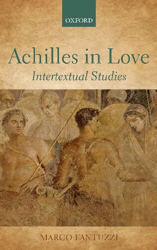 Achilles In Love Intertextual Studies 1st Edition Marco Fantuzzi