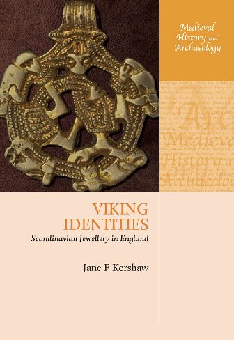 Viking Identities Scandinavian Jewellery In England Medieval History And Archaeology 1st Edition Jane F Kershaw