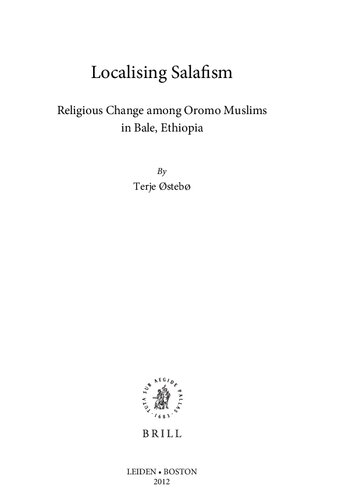 Localising Salafism Religious Change Among Oromo Muslims In Bale Ethiopia Terje Steb