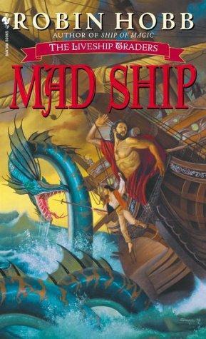 The Mad Ship Robin Hobb