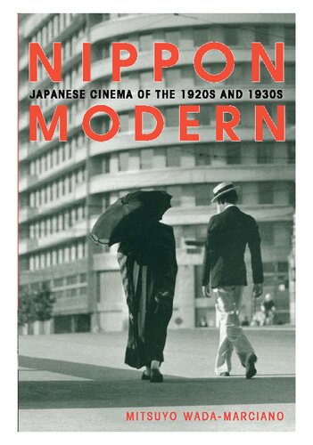 Nippon Modern Japanese Cinema Of The 1920s And 1930s 1st Edition Mitsuyo Wadamarciano