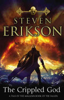 The Crippled God The Malazan Book Of The Fallen 10 Steven Erikson