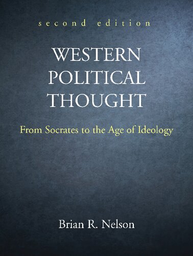 Western Political Thought From Socrates To The Age Of Ideology Second Edition 2nd Edition Brian R Nelson