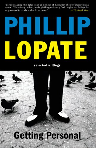 Getting Personal Selected Essays Phillip Lopate