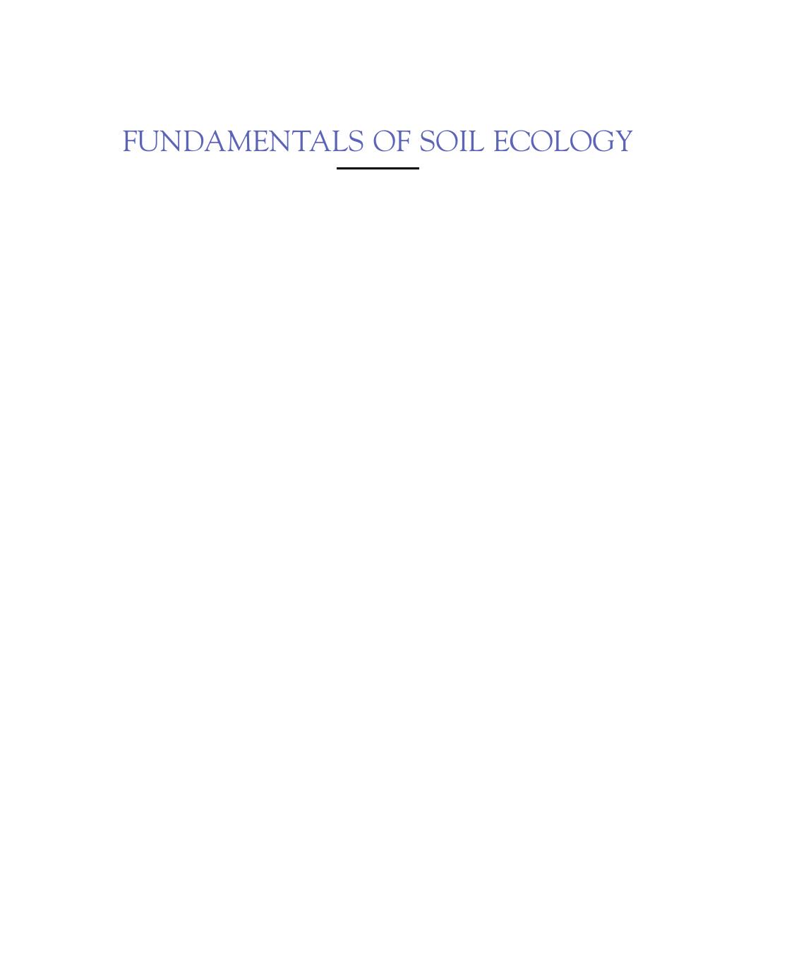 Fundamentals Of Soil Ecology 3rd Edition 2018 3rd Edition David C Coleman