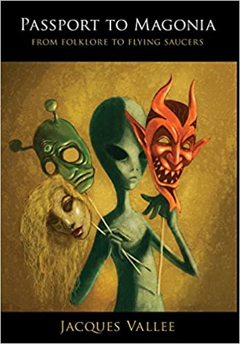 Passport To Magonia From Folklore To Flying Saucers Jacques Vallee
