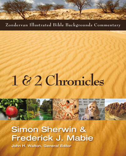 1 2 Chronicles Simon Sherwin John H Walton Frederic J Mabie