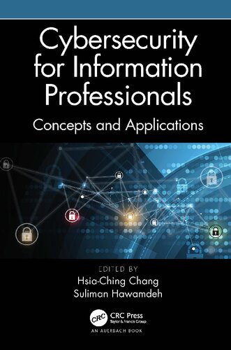 Cybersecurity For Information Professionals Concepts And Applications 1st Edition Suliman Hawamdeh Editor
