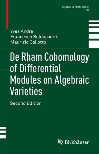 De Rham Cohomology Of Differential Modules On Algebraic Varieties Progress In Mathematics 189 Band 189 2nd Ed 2020 Yves Andr