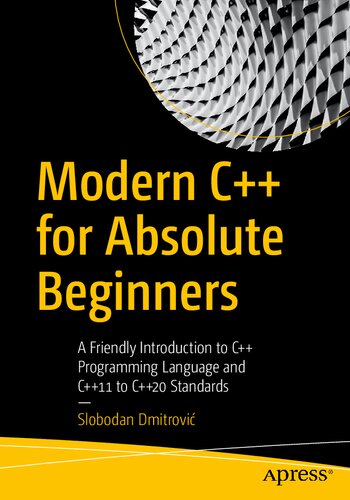 Modern C For Absolute Beginners A Friendly Introduction To C Programming Language And C11 To C20 Standards 1st Edition Slobodan Dmitrovi