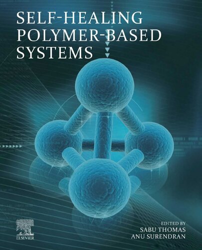 Selfhealing Polymerbased Systems 1st Edition Sabu Thomas Anu Surendran