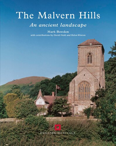 The Malvern Hills An Ancient Landscape Mark Bowden David Field Helen Winton