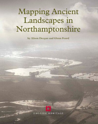 Mapping Ancient Landscapes In Northamptonshire Alison Deegan
