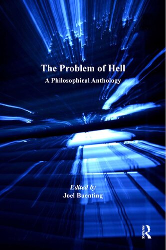 The Problem Of Hell A Philosophical Anthology Joel Buenting