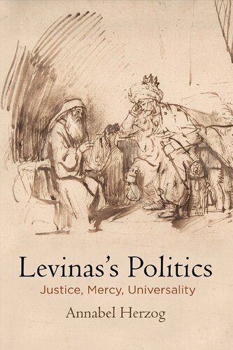 Levinass Politics Justice Mercy Universality Haney Foundation Series Annabel Herzog
