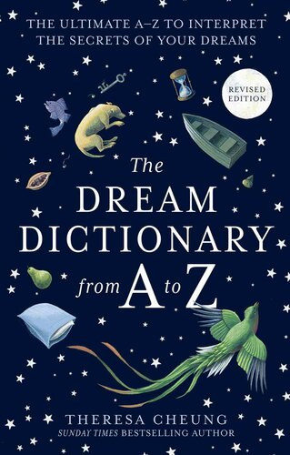 The Dream Dictionary From A To Z Revised Edition Theresa Cheung
