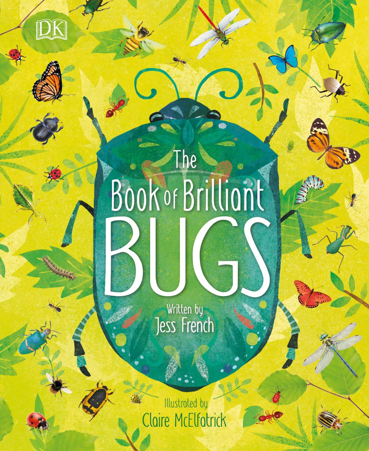 The Book Of Brilliant Bugs Dk Publishing Jess French