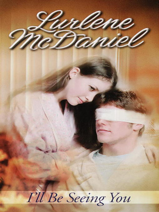 Ill Be Seeing You Lurlene Mcdaniel Lurlene Mcdaniel
