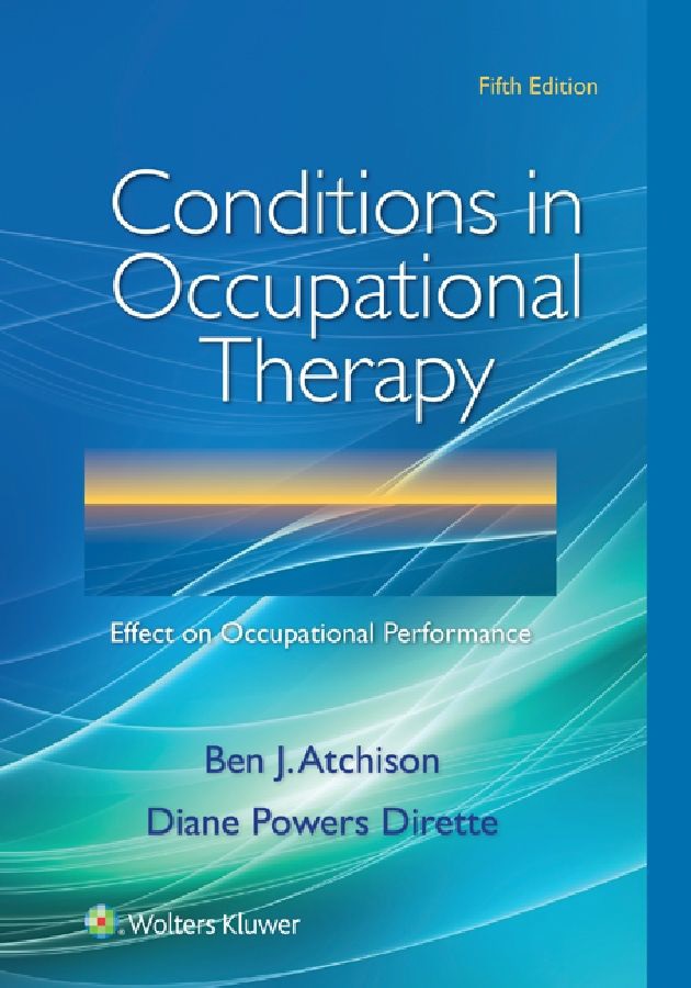 Conditions In Occupational Therapy Effect On Occupational Performance 5th Edition Ben Atchison