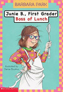 Junie B First Grader Boss Of Lunch Barbara Park
