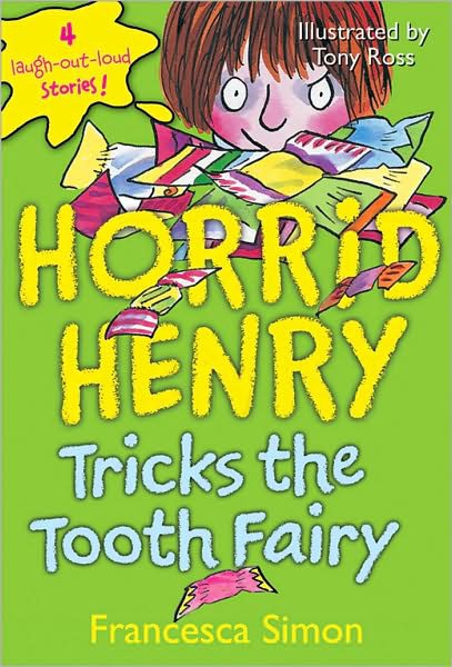 Horrid Henry Tricks The Tooth Fairy Francesca Simon Simon Francesca