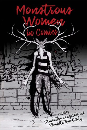 Monstrous Women In Comics 1st Edition Samantha Langsdale Elizabeth Rae Coody