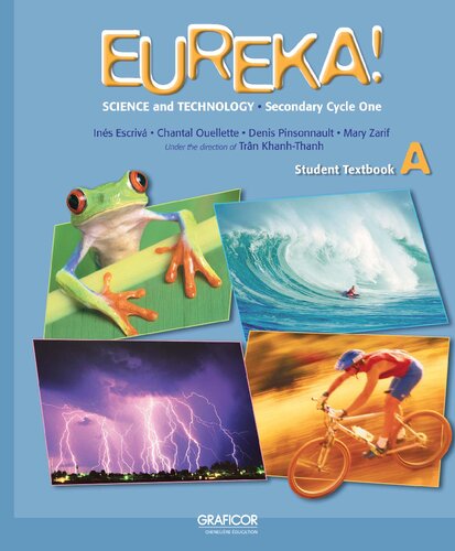 Eureka Science And Technology Secondary Cycle One Student Textbook A Ins Escriv Chantal Ouellette Mary Zarif Denis Pinsonnault Trn Khanhthanh