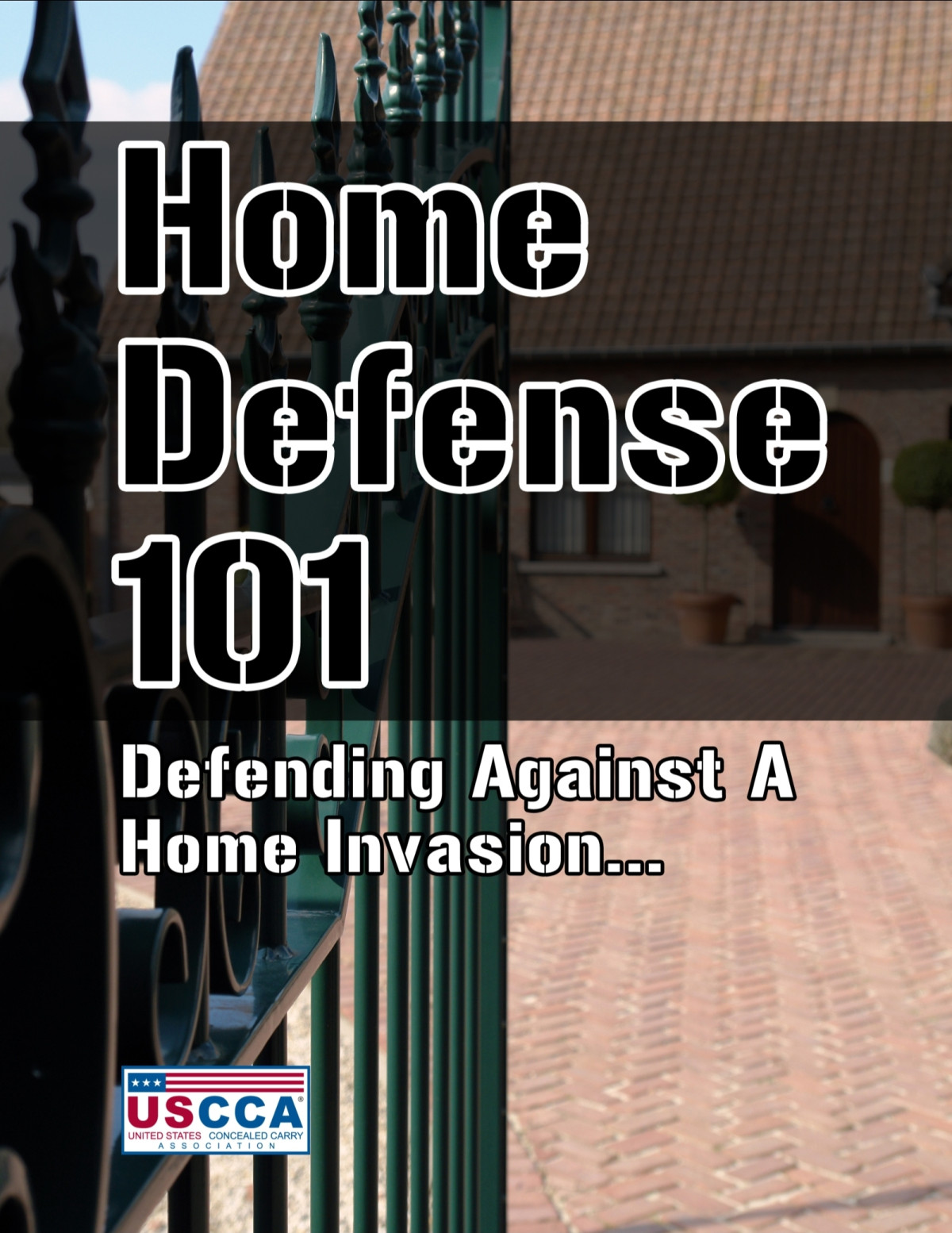 Home Defense 101 Defending Against A Home Invasion Uscca