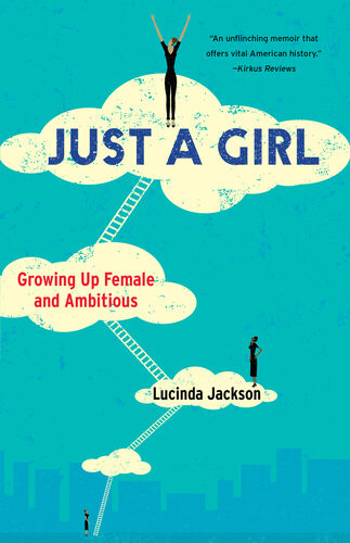 Just A Girl Growing Up Female And Ambitious 3rd Edition Jackson