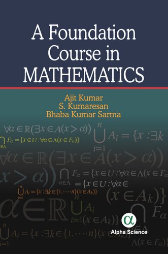 A Foundation Course In Mathematics Ajit Kumar S Kumaresan Bk Sarma