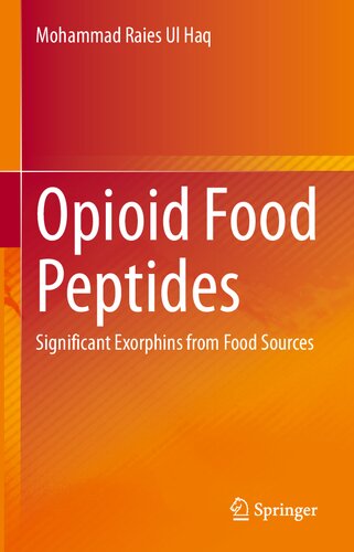 Opioid Food Peptides Significant Exorphins From Food Sources 1st Ed 2020 Mohammad Raies Ul Haq