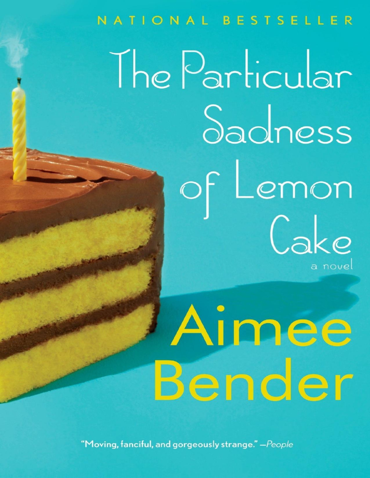 The Particular Sadness Of Lemon Cake Aimee Bender Bender Aimee